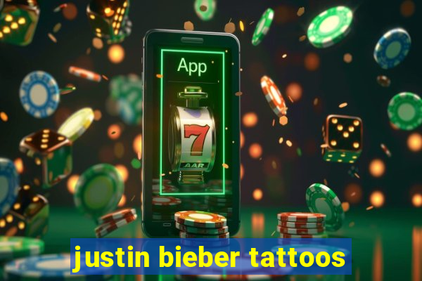 justin bieber tattoos